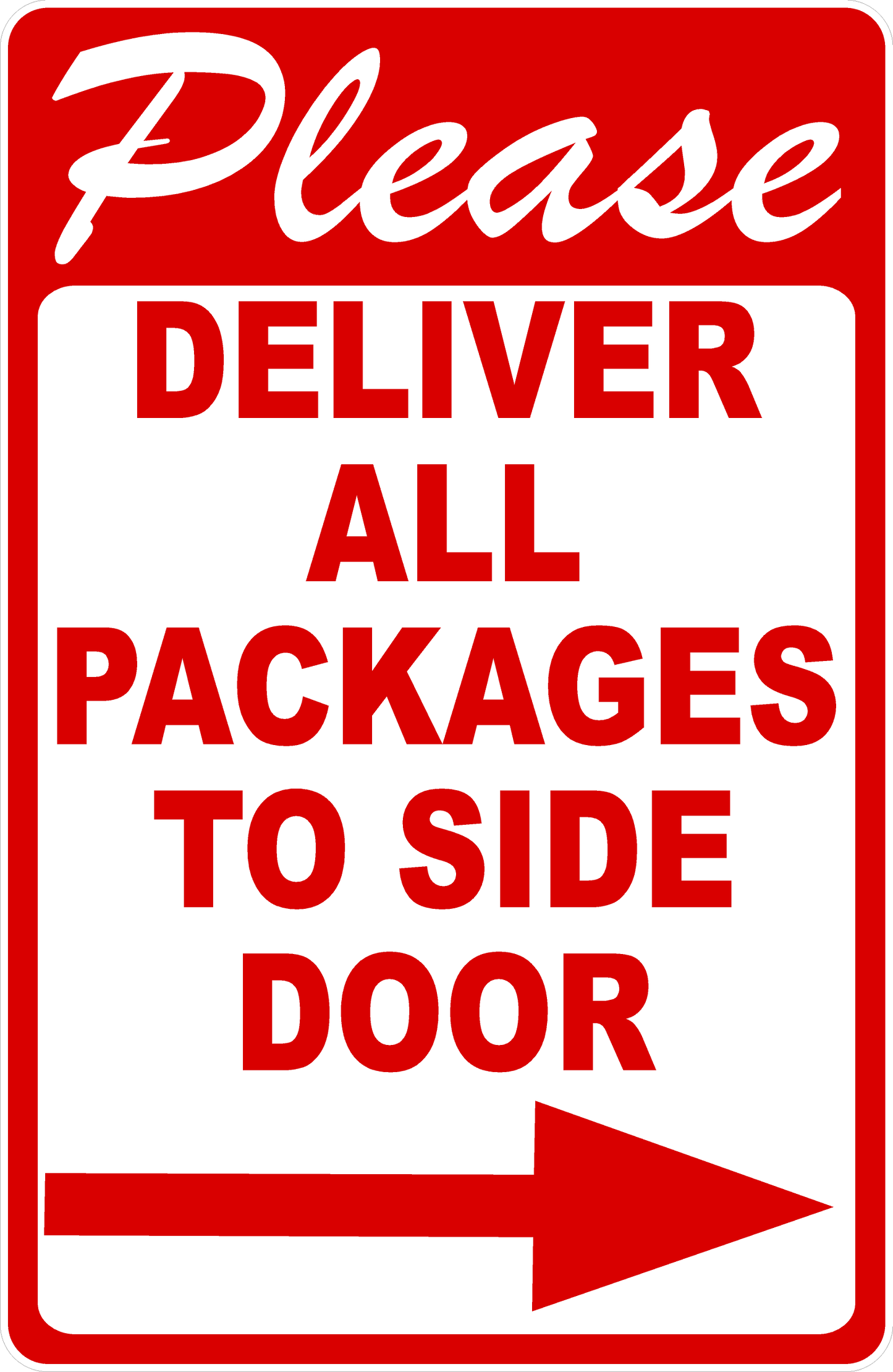 Red sign with white text and an arrow, instructing to deliver packages to a side door.