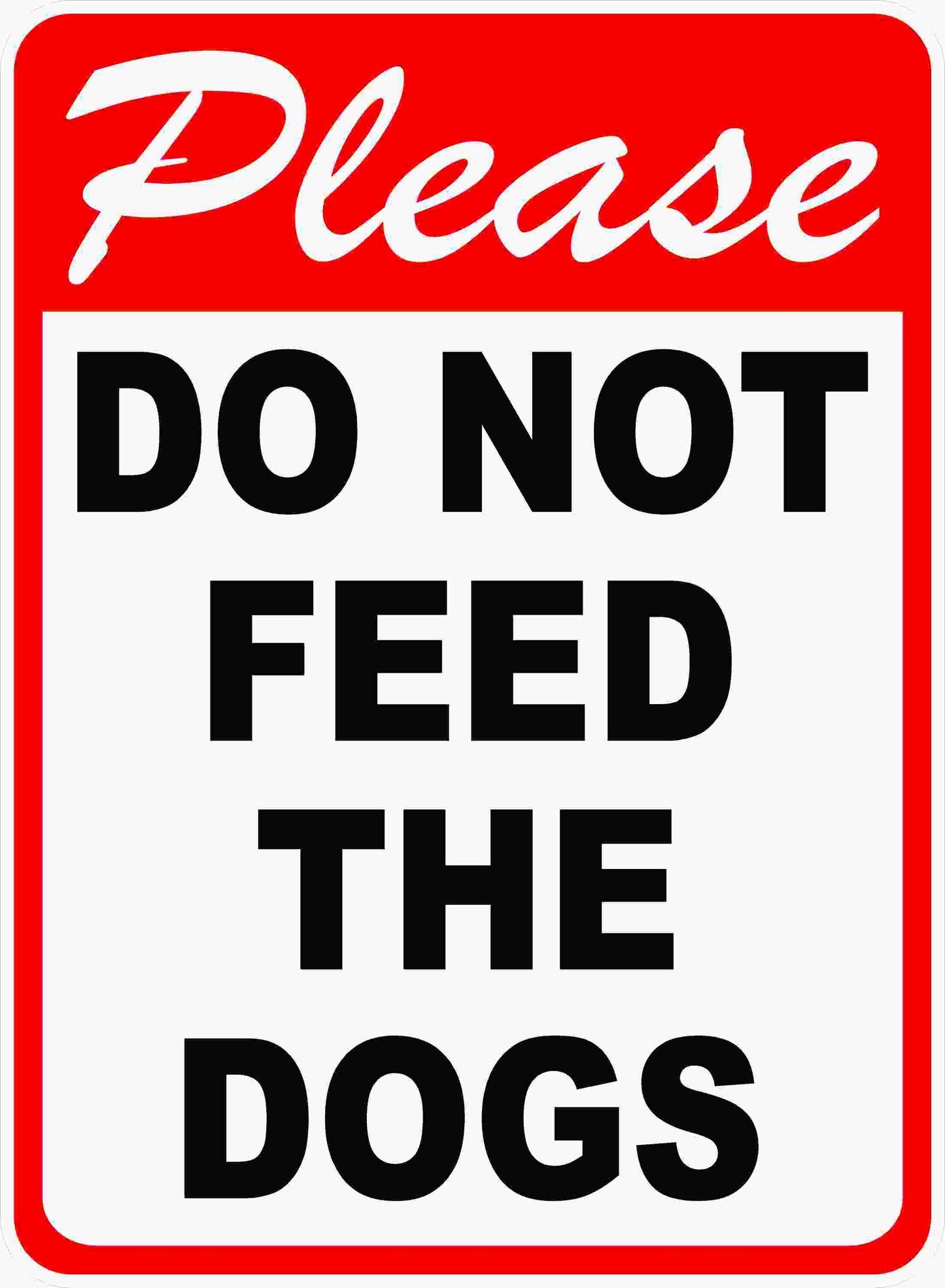 Please Do Not Feed the Dogs Sign