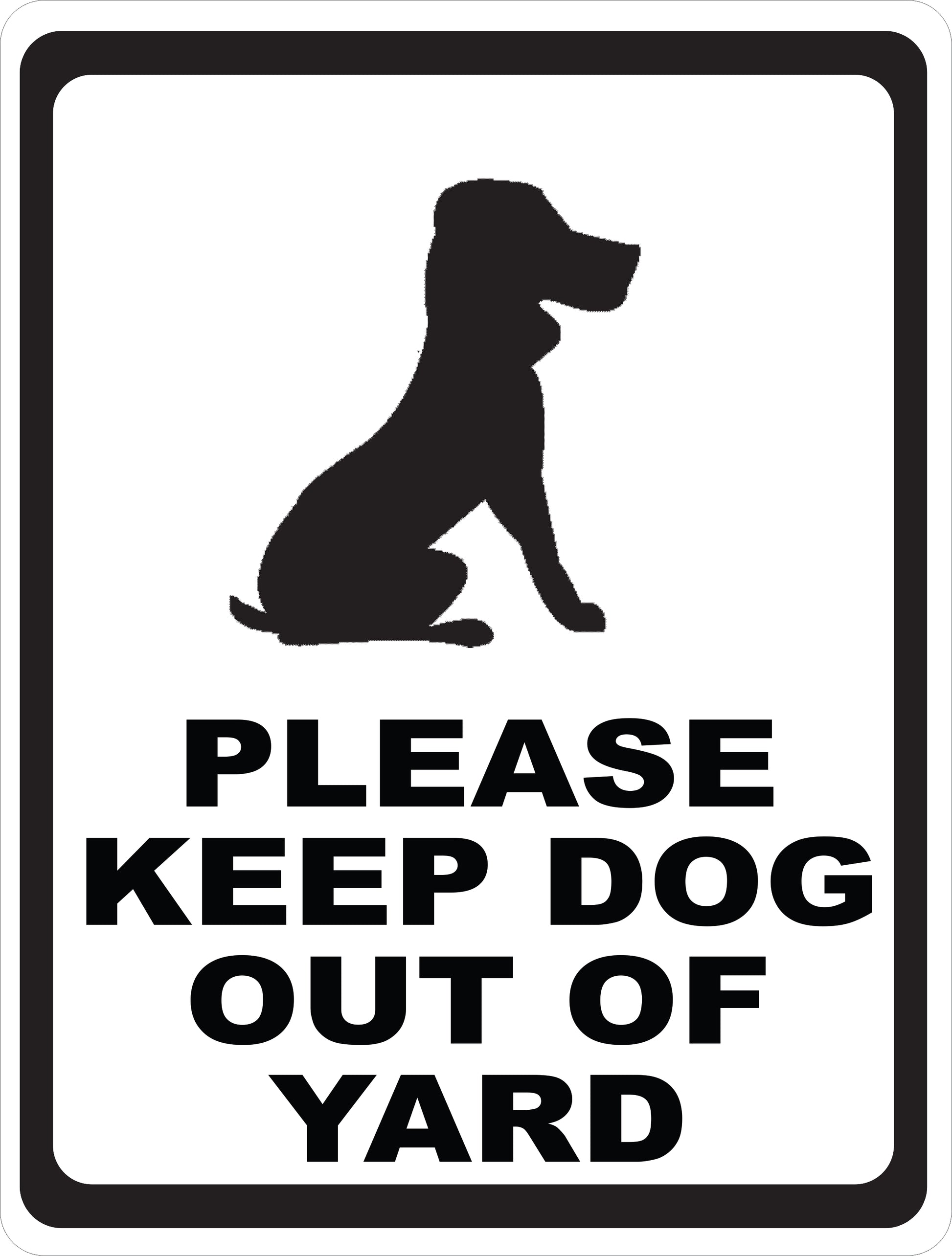 Please Keep Dog Out Of Yard Sign