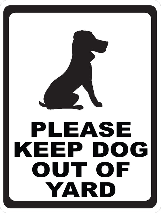 Please Keep Dog Out Of Yard Sign