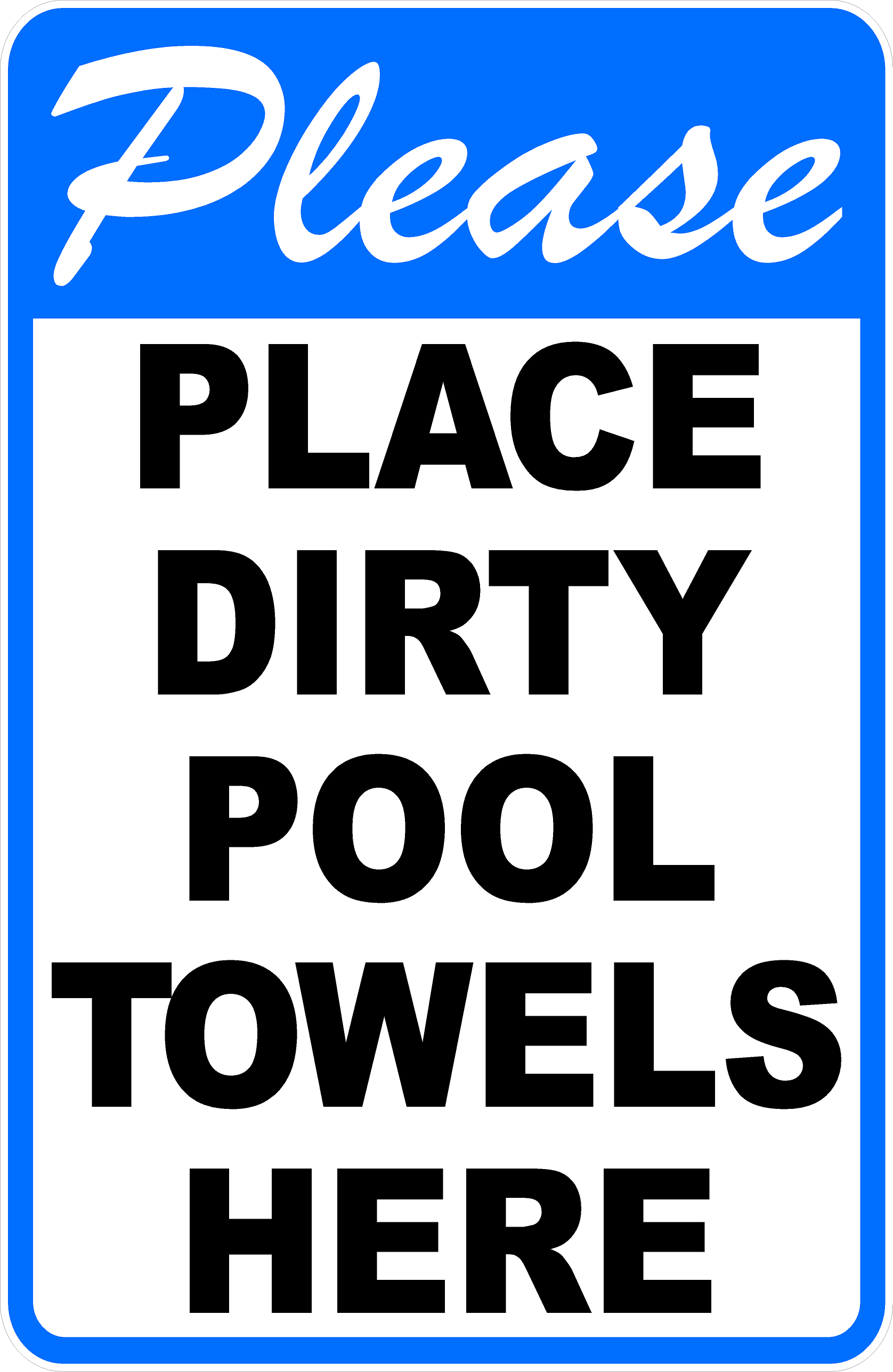 Please Place Dirty Pool Towels Here Sign