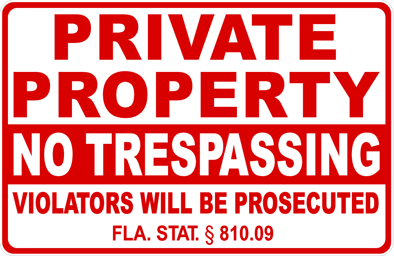 Private Property No Trespassing Violators Will Be Prosecuted Sign FL Stat 810.09