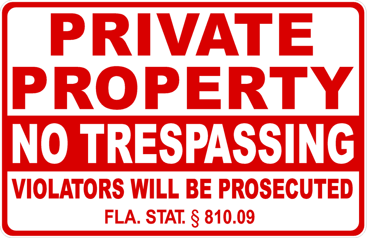 Private Property No Trespassing Violators Will Be Prosecuted Sign FL S ...