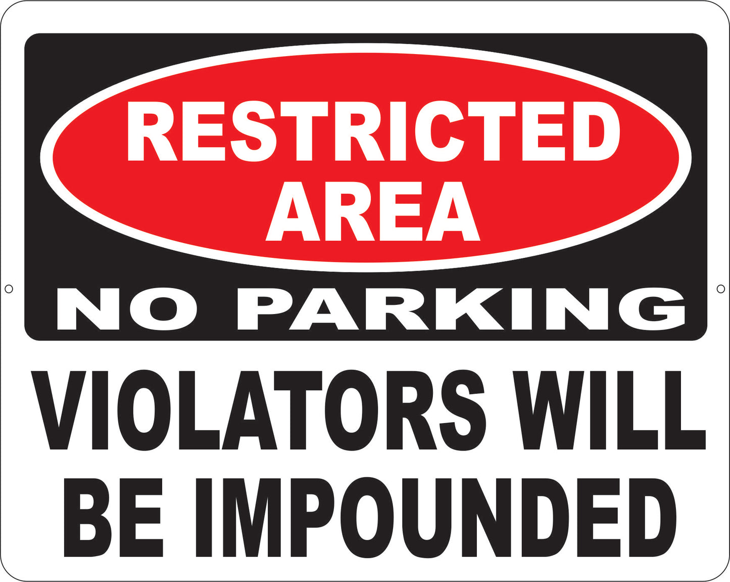Restricted Area No Parking Violators Impounded Sign