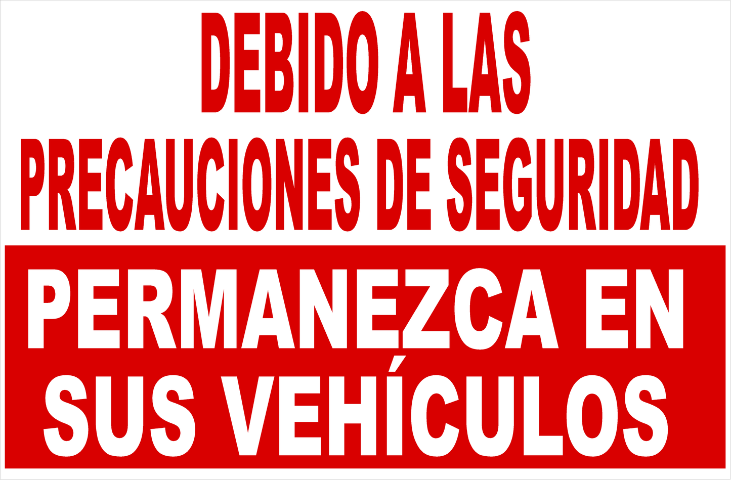 Due to Safety Precautions Please Stay in Vehicle Sign