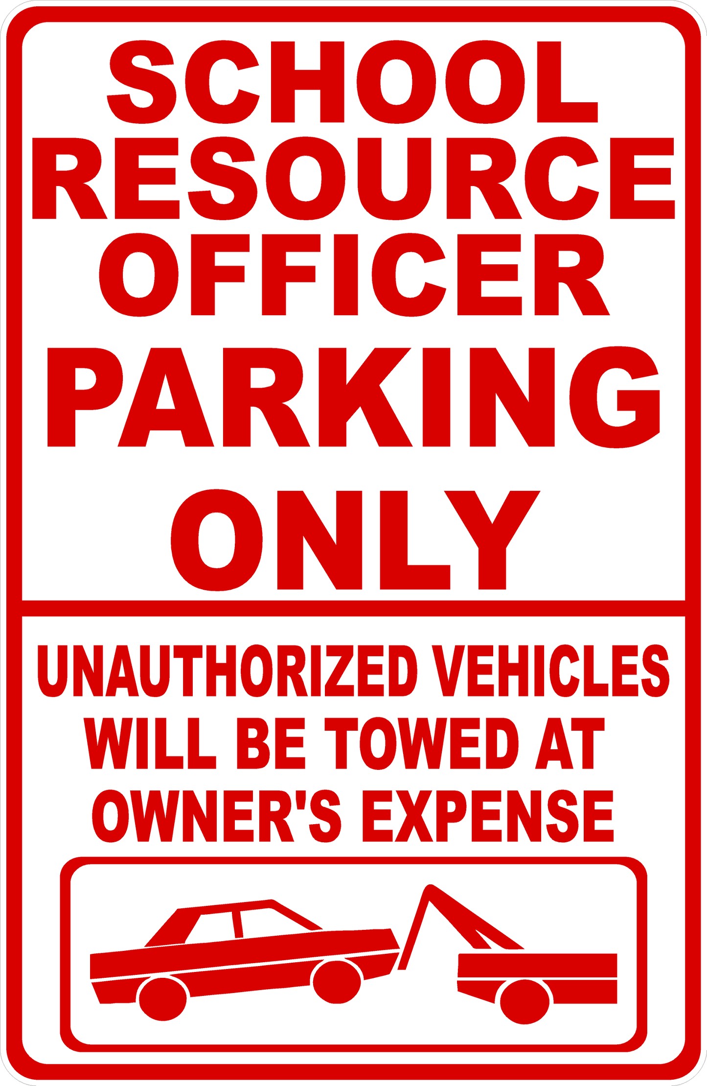 School Resource Officer Parking Only All Others Towed Sign