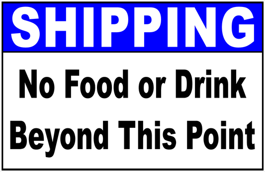 Shipping No Food Or Drink Beyond This Point Sign