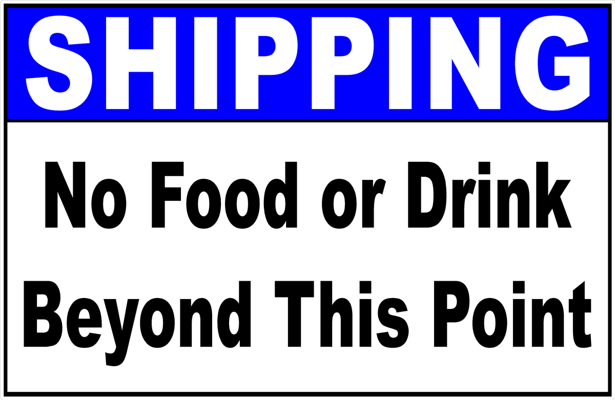 shipping-no-food-or-drink-beyond-this-point-sign-signs-by-salagraphics