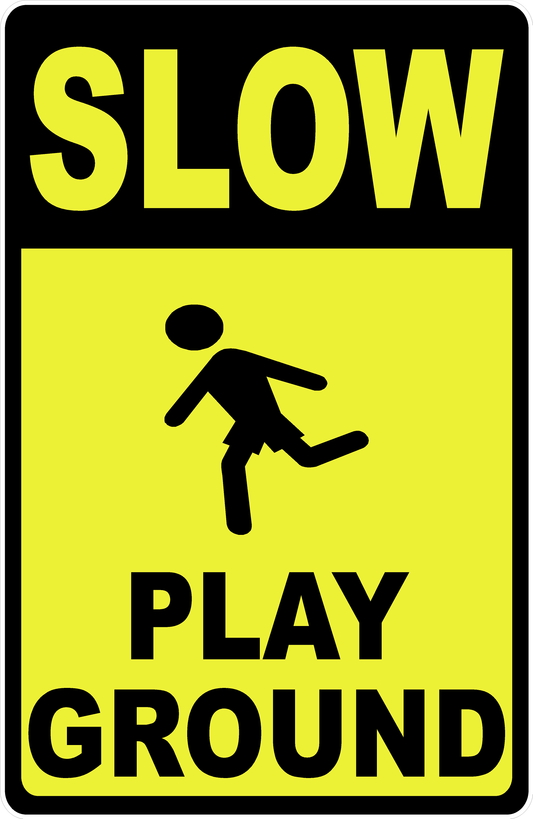 Slow Play Ground Sign