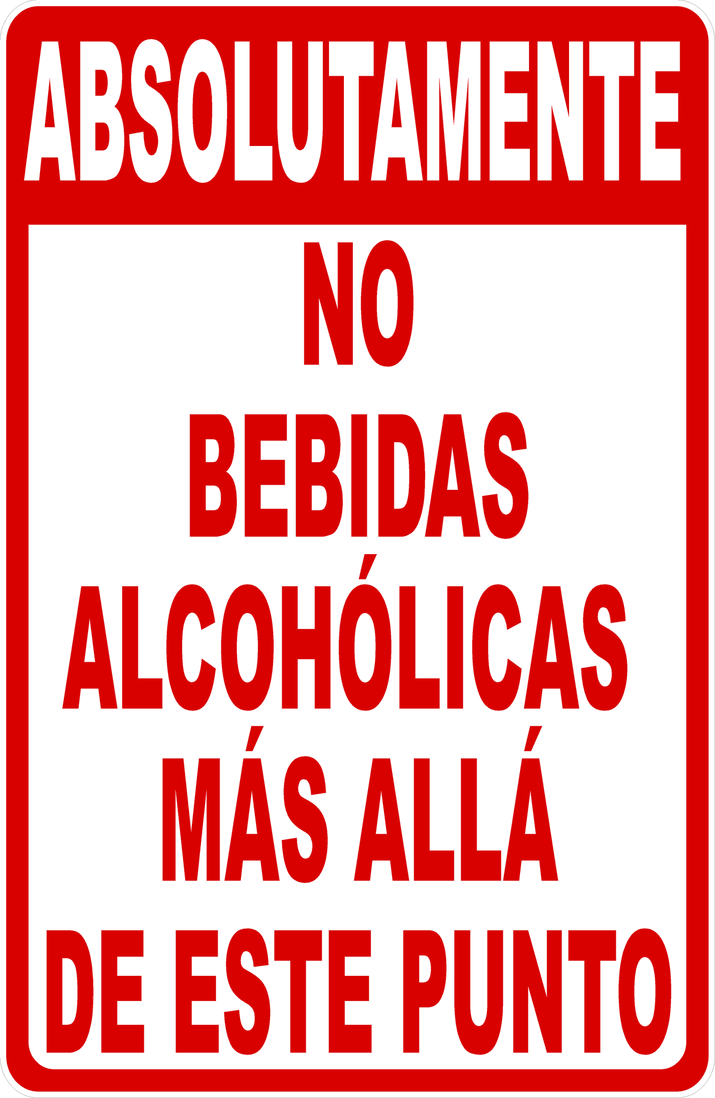 Spanish Absolutely No Alcoholic Beverages Beyond this Point Sign