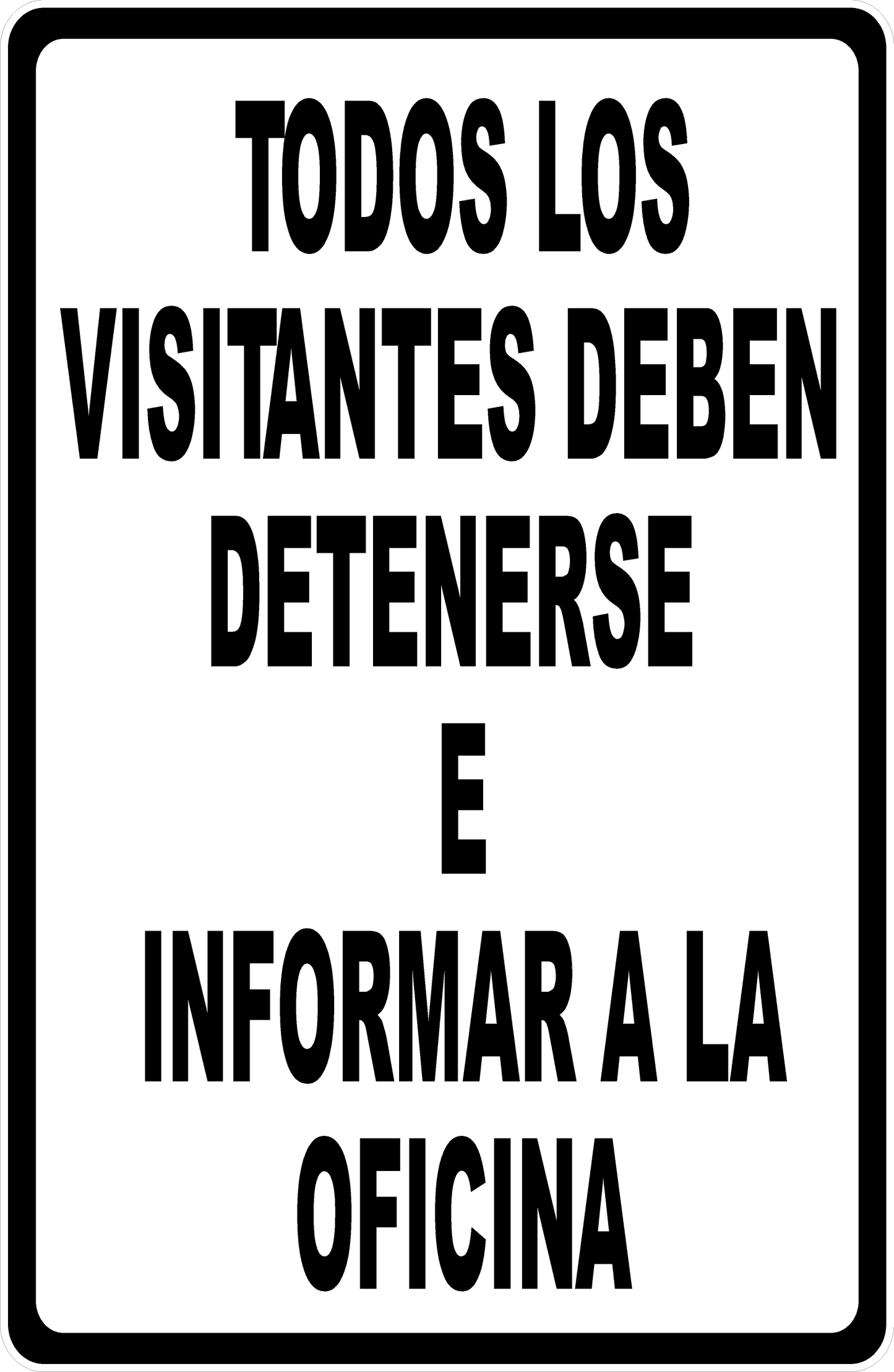 All Visitors Must Stop and Report to Office Sign