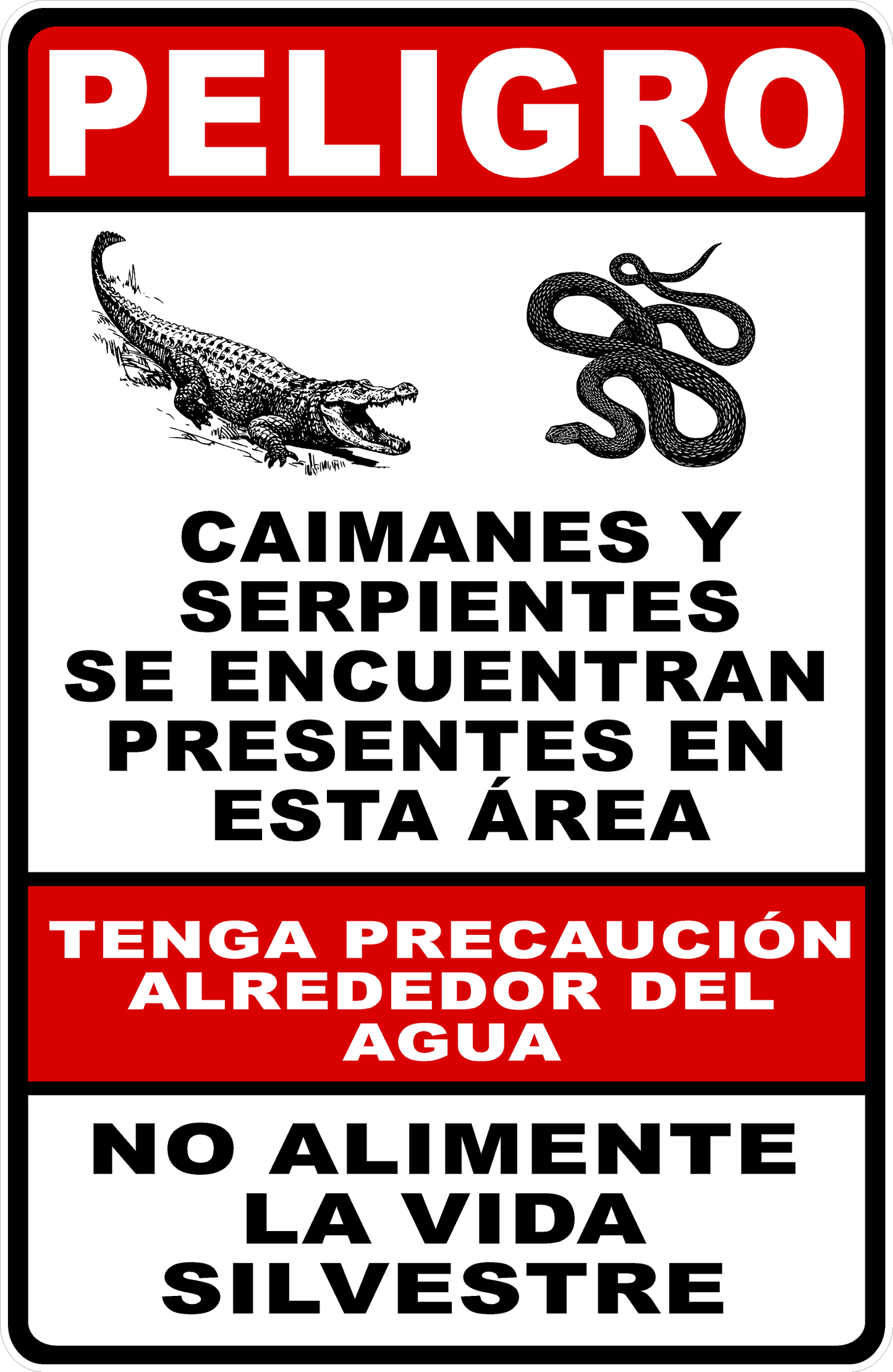 Danger Alligators & Snakes Are Present in This Area Sign