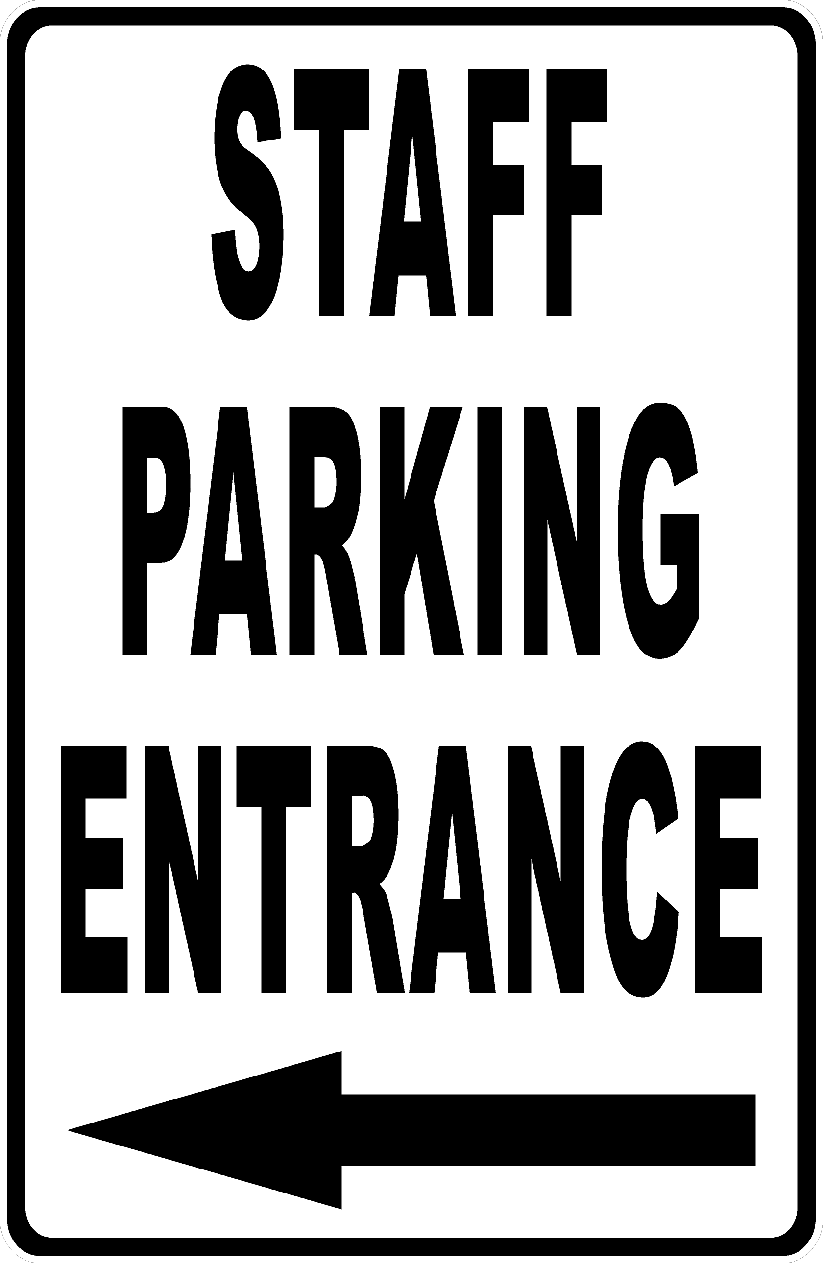 Staff Parking Entrance with Optional Directional Arrow Sign