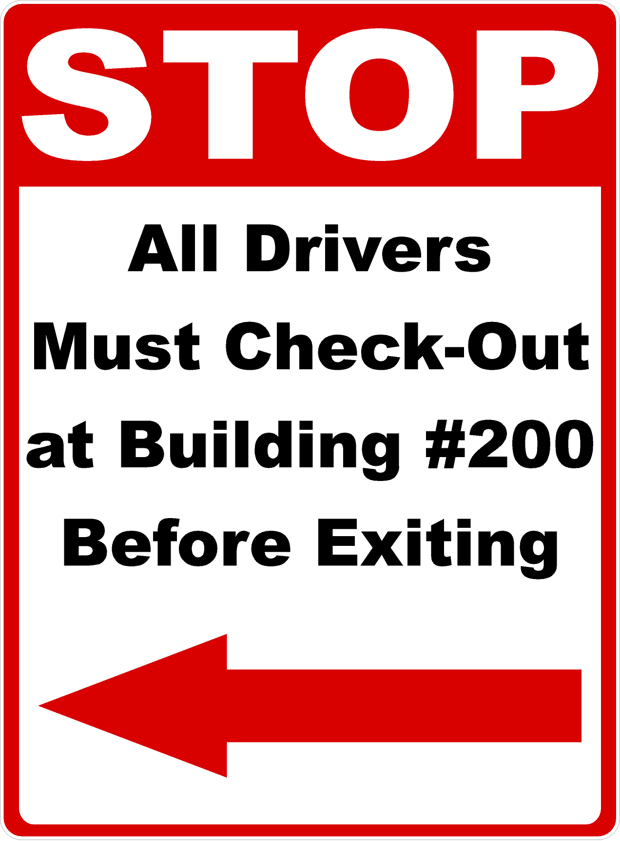 Stop All Drivers Must Check Out at Building Before Exiting Sign