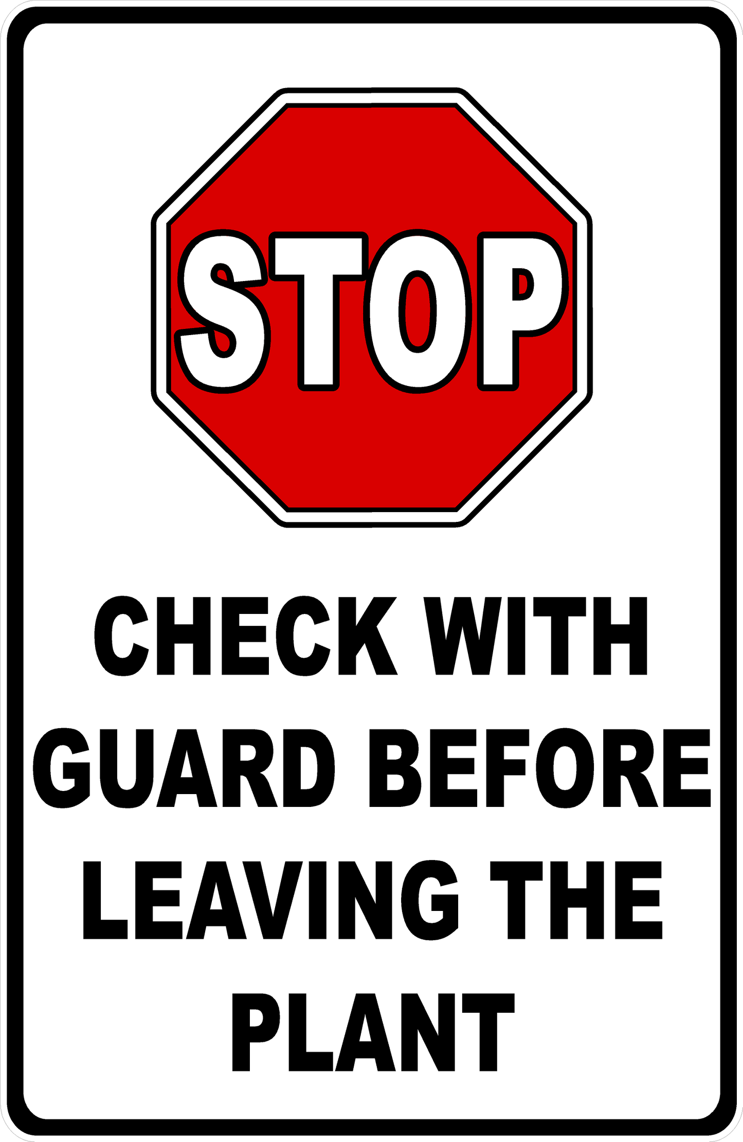 Stop Check with Guard Before Leaving The Plant Sign