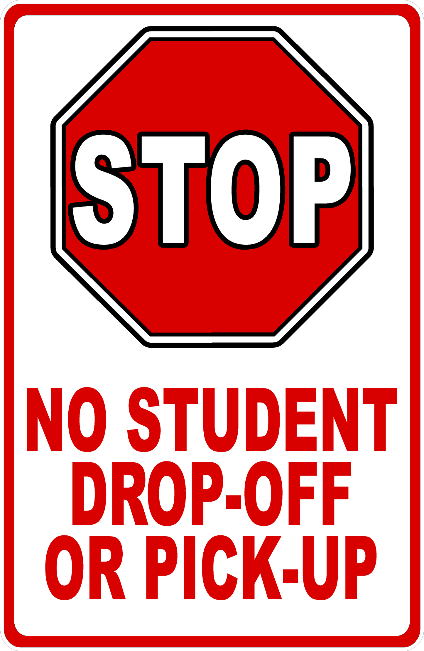 Stop No Student Drop-Off or Pick-Up Sign