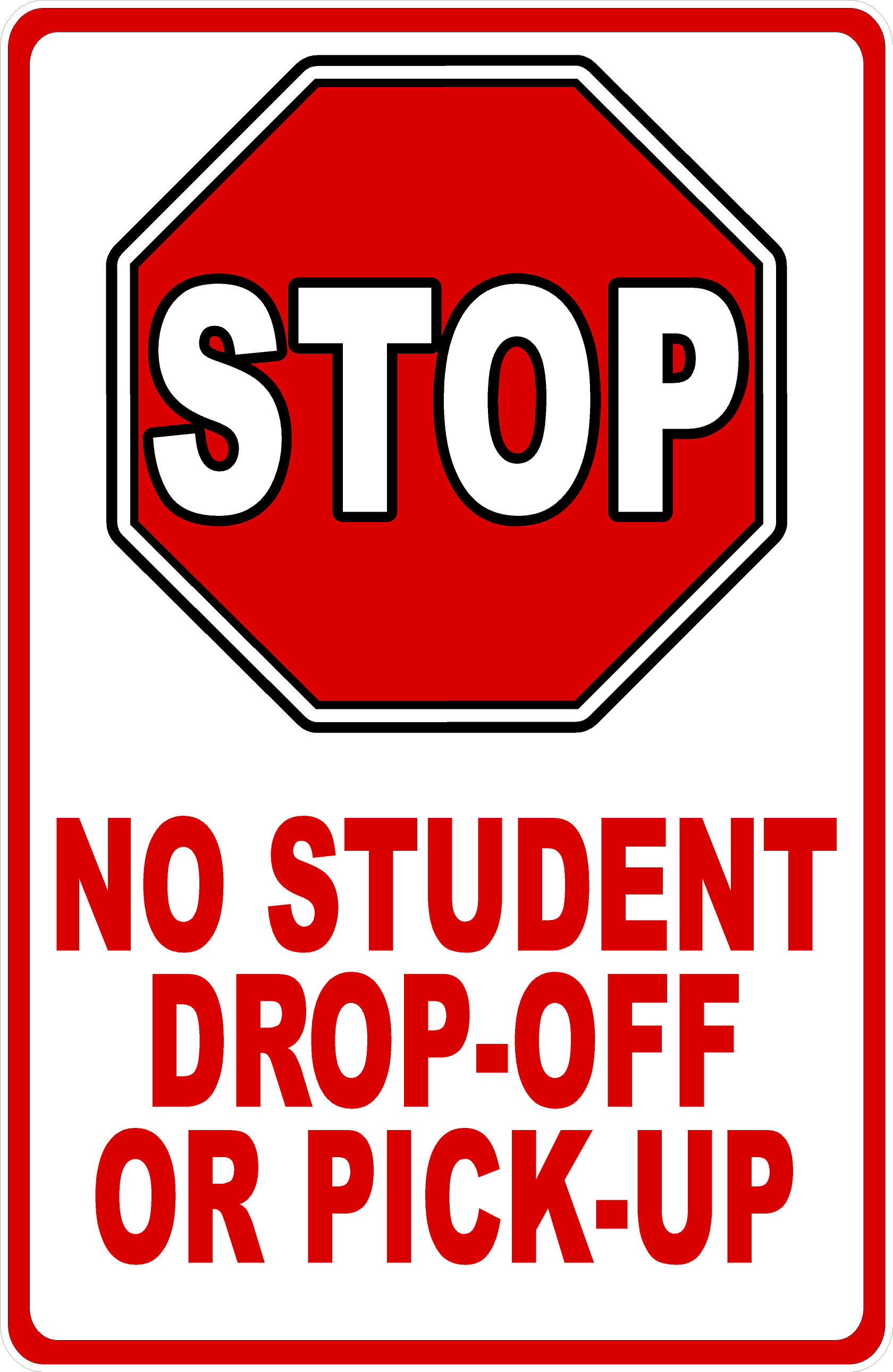 Stop No Student Drop-Off or Pick-Up Sign
