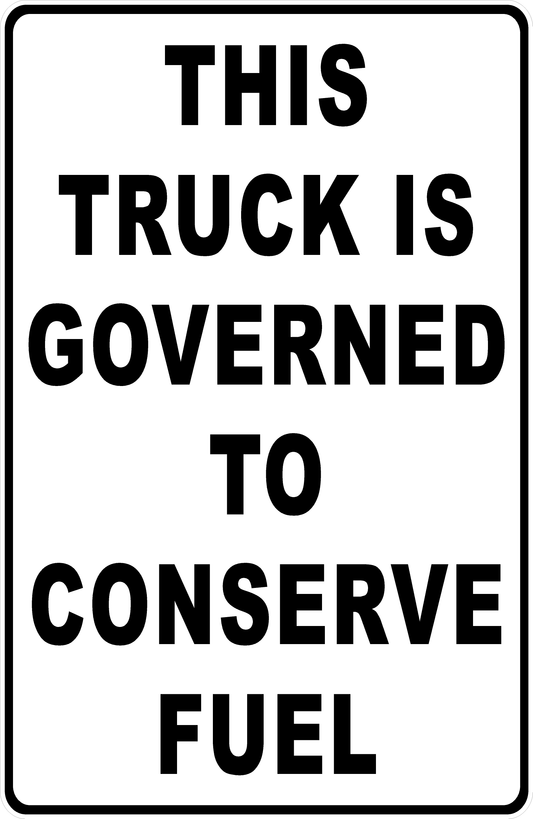 This Truck Is Governed to Conserve Fuel Decal
