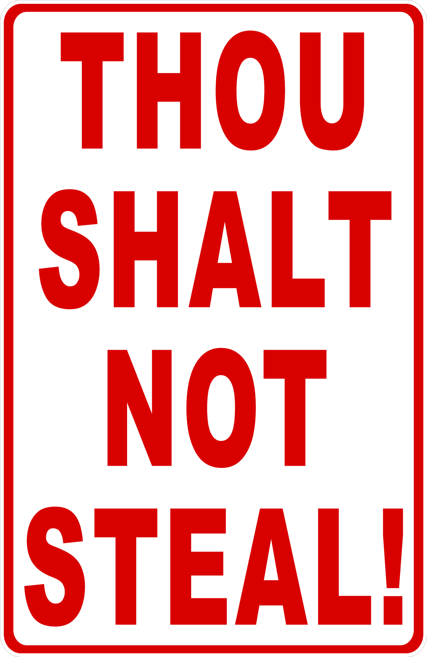 Red text 'THOU SHALT NOT STEAL!' on a white background