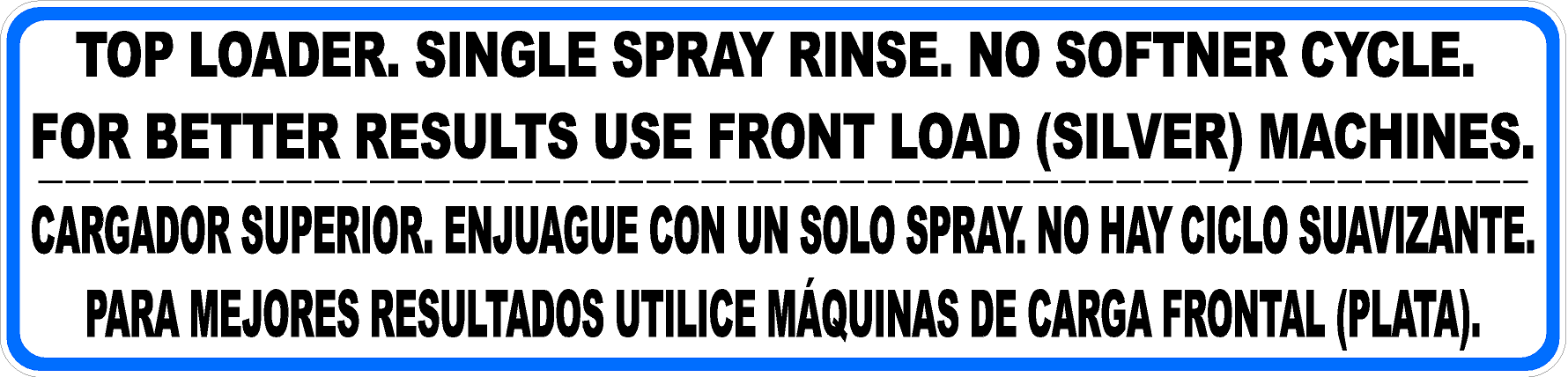 Top Loader Better Results Use Silver Machines Bilingual Laundromat Sign