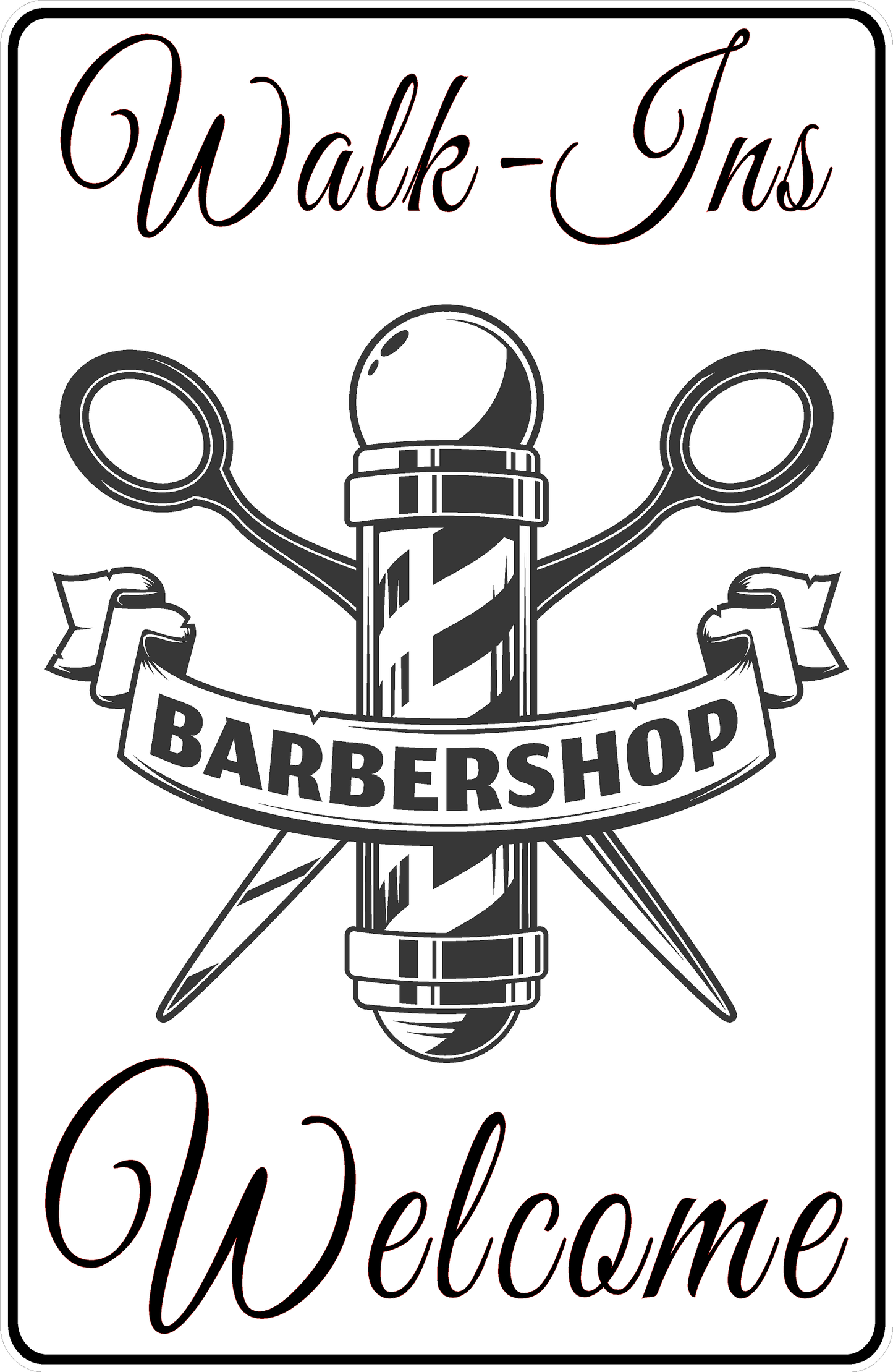 Walk-Ins Welcome Barber Shop Sign