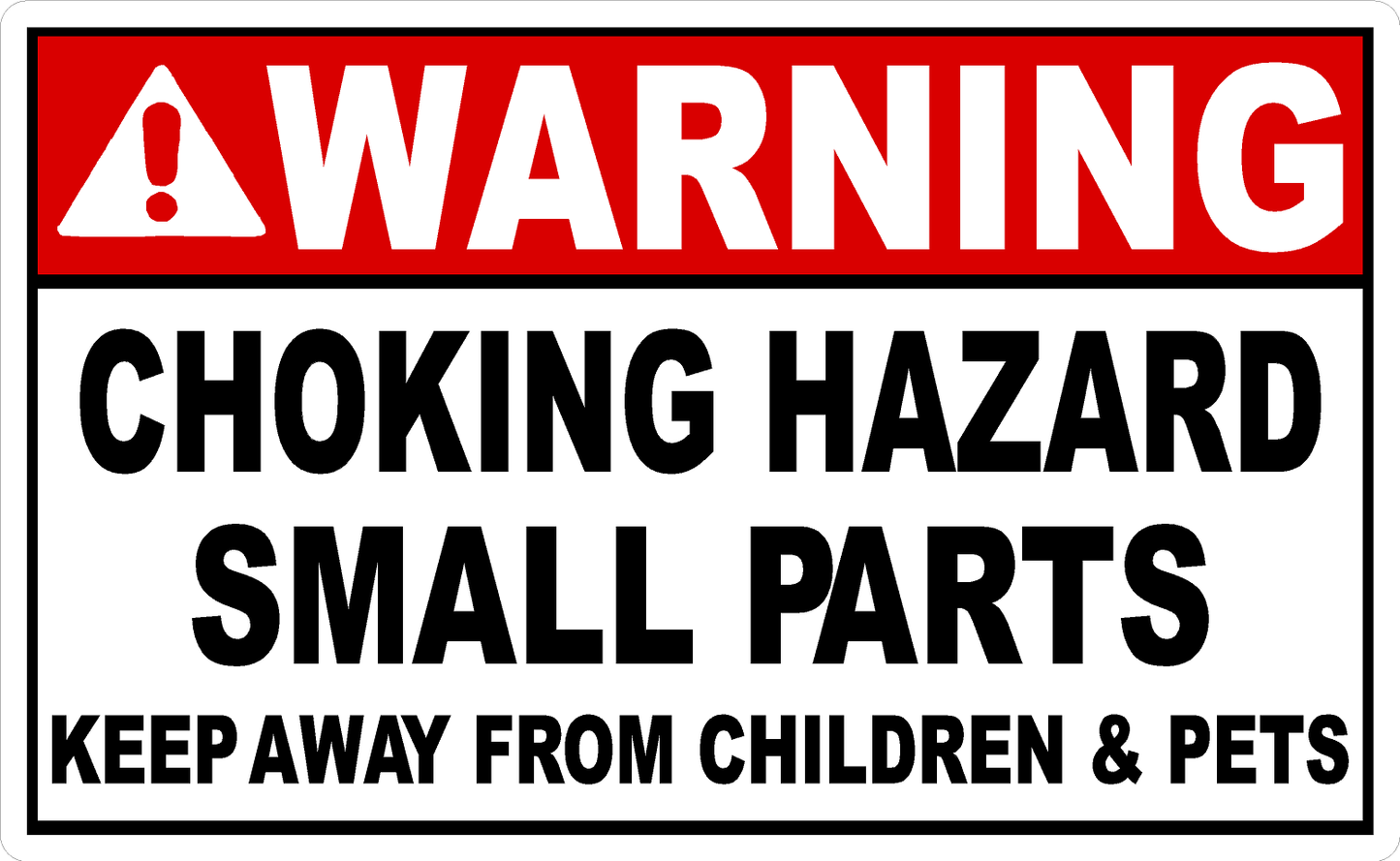 Warning Choking Hazard Small Parts Keep Away from Children and Pets Decal