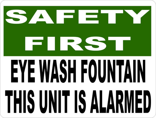 Safety First Eye Wash Fountain Unit is Alarmed Sign