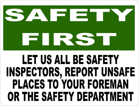 Safety First Let Us All Be Inspectors Report Unsafe Places Sign