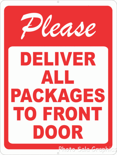 Please Deliver All Packages To Front Door Sign