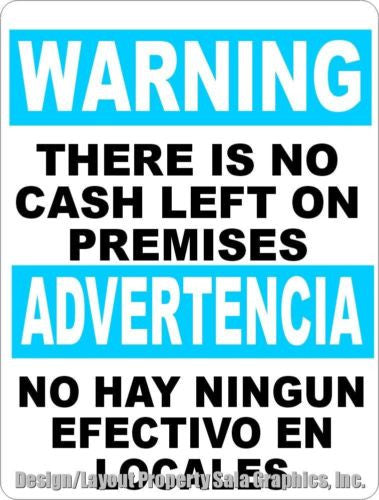 Warning There Is No Cash Left on Premises Bilingual Sign