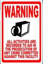 Warning All Activities Recorded to Aid Prosecution Sign