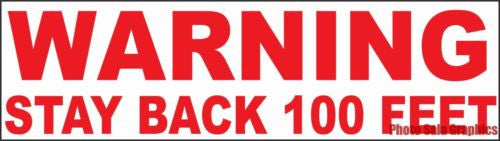 Warning Stay Back 100 Feet Magnet
