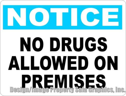 Notice No Drugs Allowed on Premises Sign - Signs & Decals by SalaGraphics