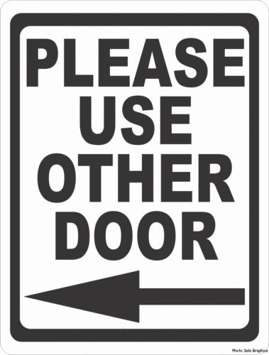 Please Use Other Door with Right or Left Arrow Sign - Signs & Decals by SalaGraphics