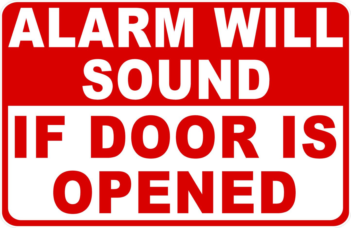 Alarm Will Sound If Door Is Opened Sign