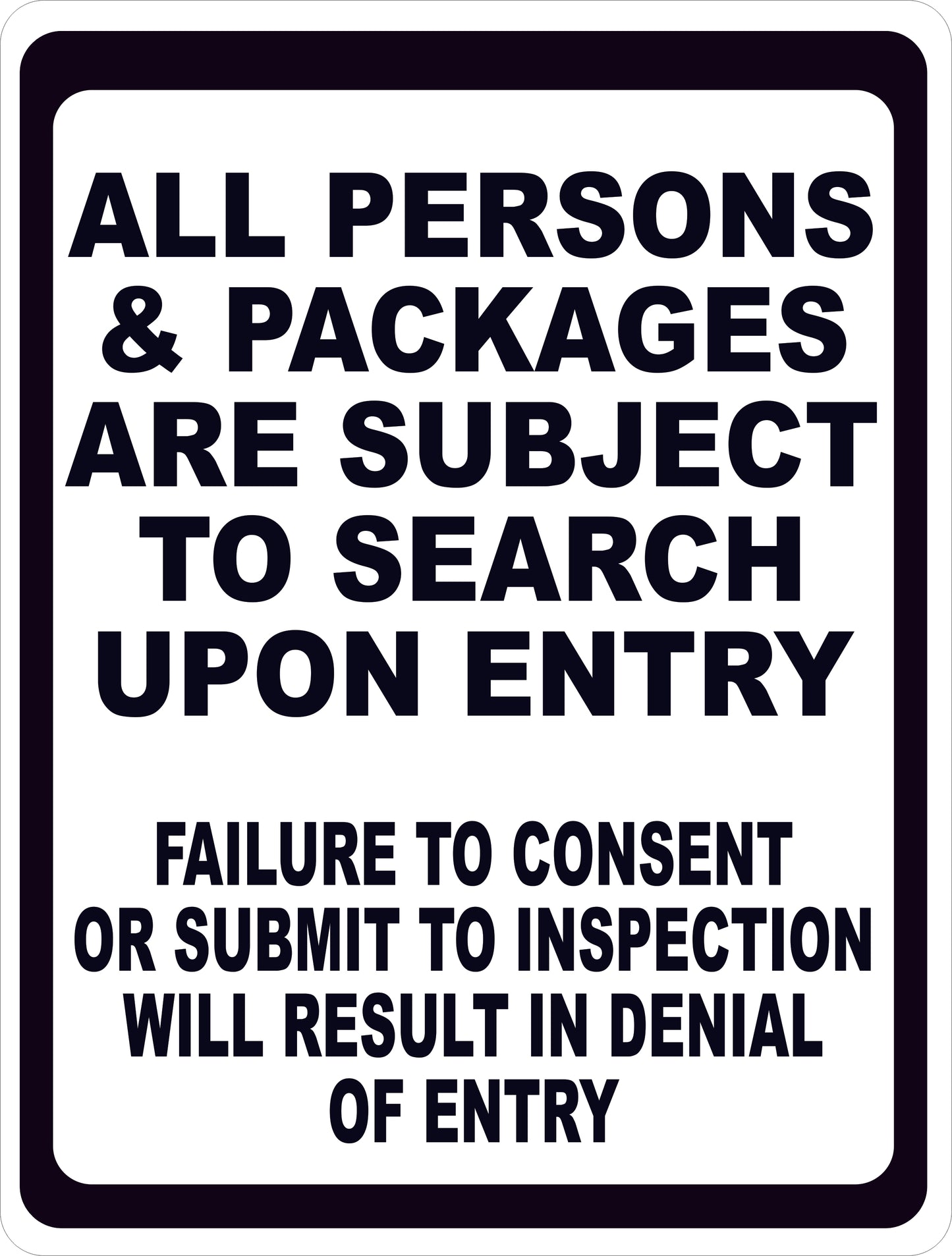 All Persons & Packages Are Subject To Search Upon Entry Sign