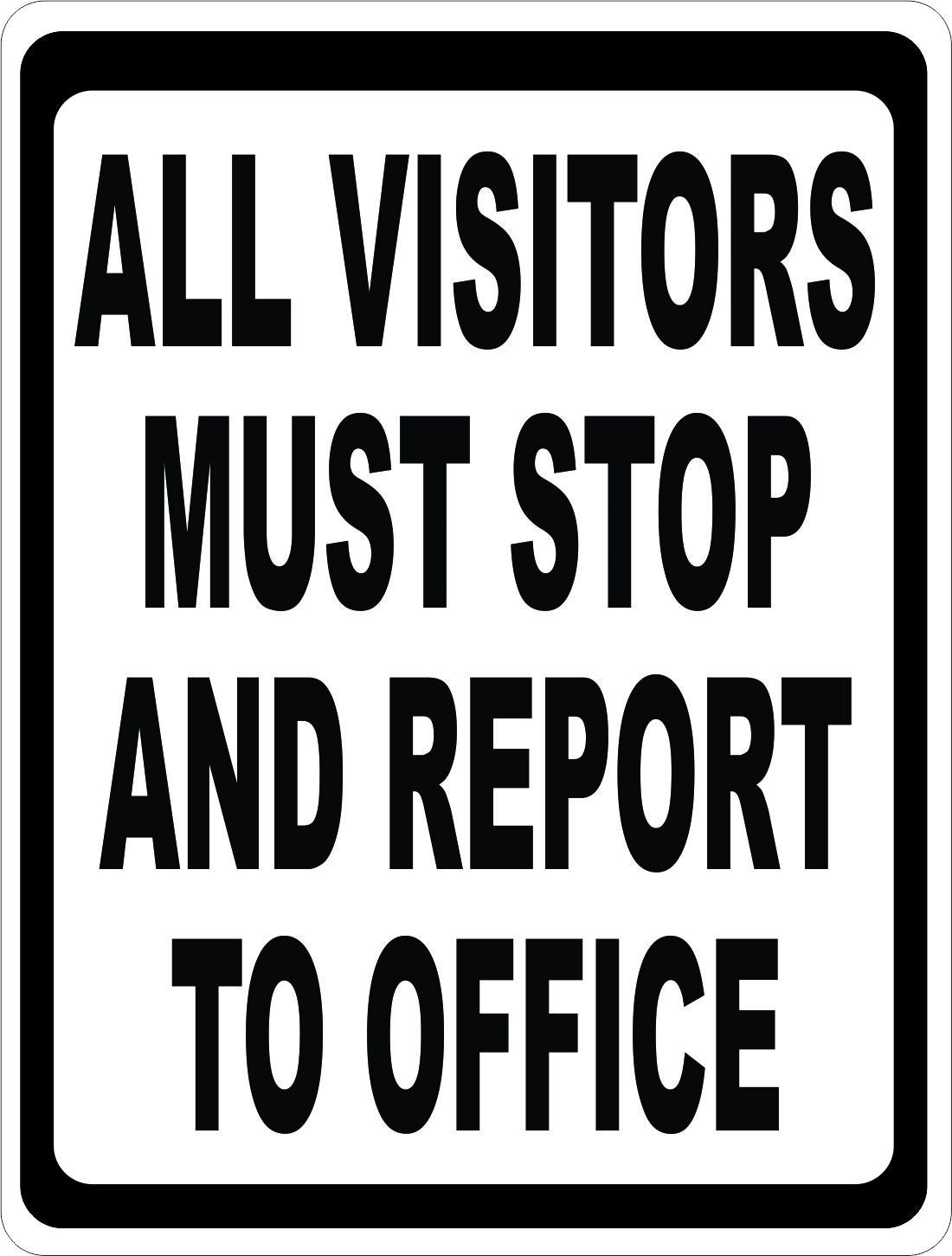 All Visitors Must Stop and Report to Office Sign
