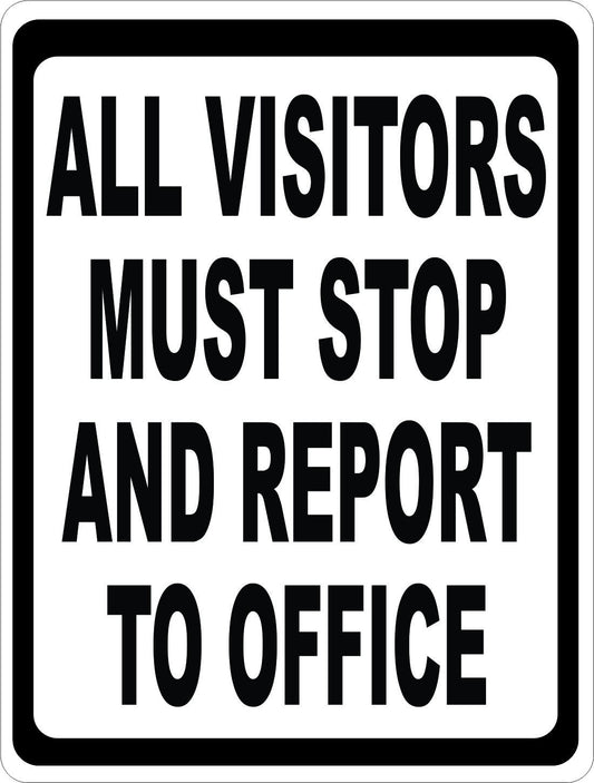 All Visitors Must Stop and Report to Office Sign