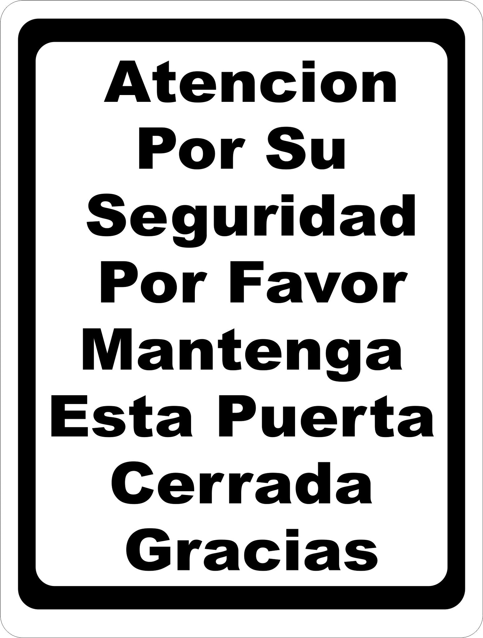 Atencion Por Su Seguridad Por Favor Mantenga Esta Puerta Cerrada Sign