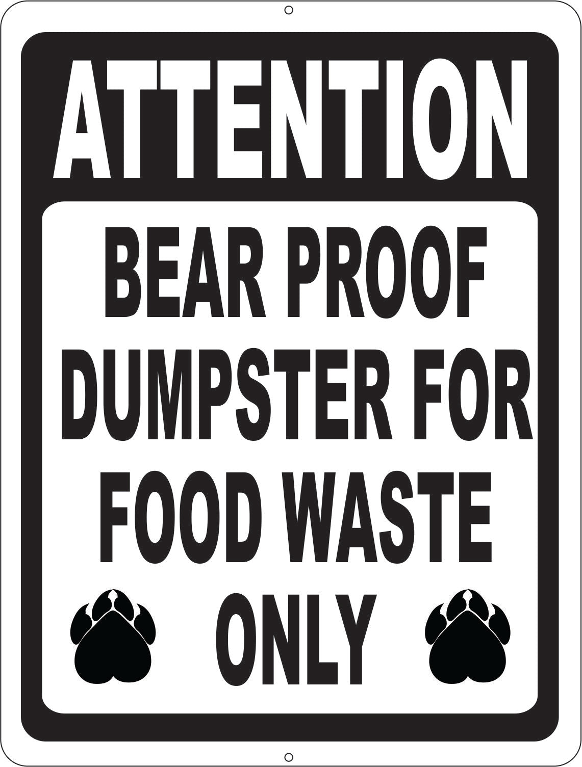 Attention Bear Proof Dumpster For Food Waste Only Sign