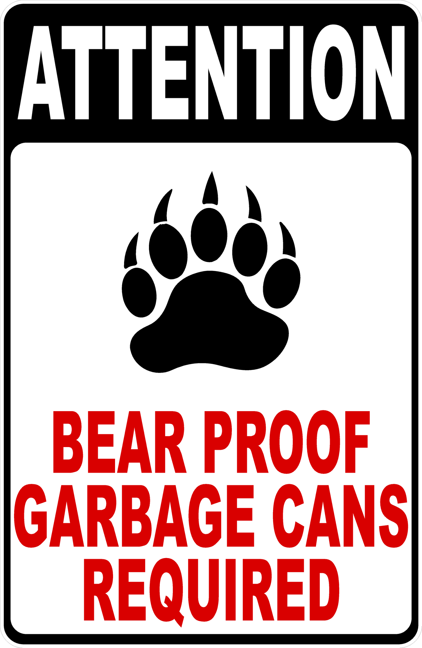 Attention Bear Proof Garbage Cans Required Sign