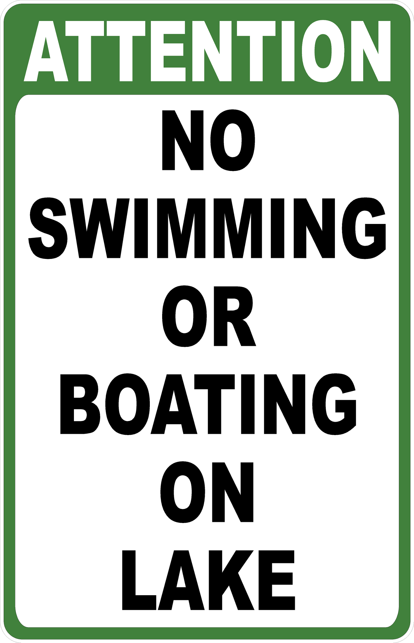 Attention No Swimming or Boating on Lake Sign