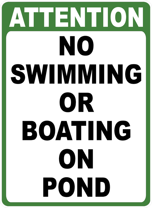 Attention No Swimming or Boating on Pond Sign