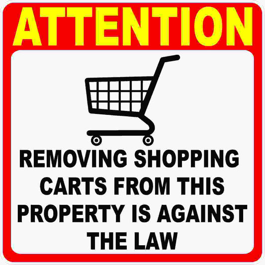Attention Removing Shopping Carts From Property Against The Law Decal Multi-Pack