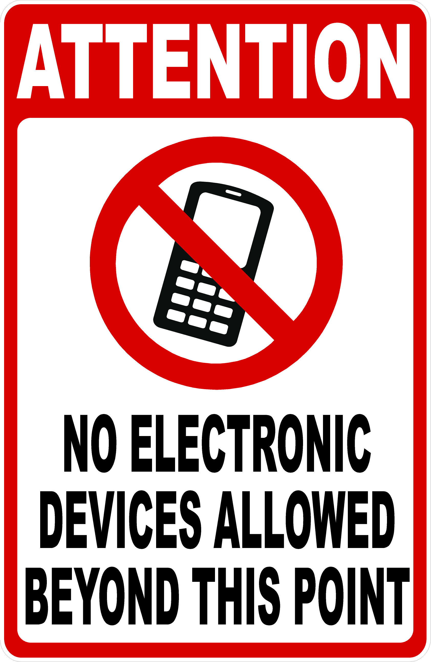 Attention No Electronic Devices Allowed Beyond This Point Sign