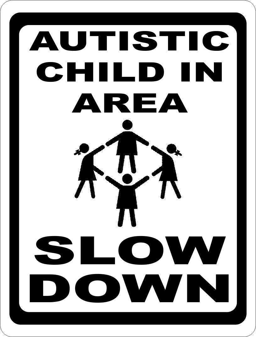 Autistic Child in Area Slow Down Sign