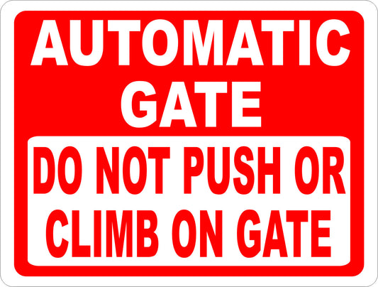 Automatic Gate Do Not Push or Climb on Gate Sign