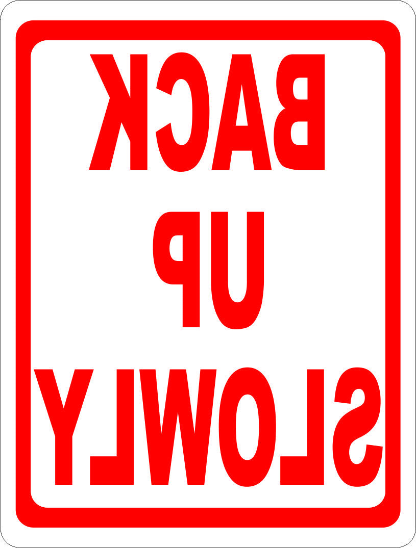 Back Up Slowly Sign