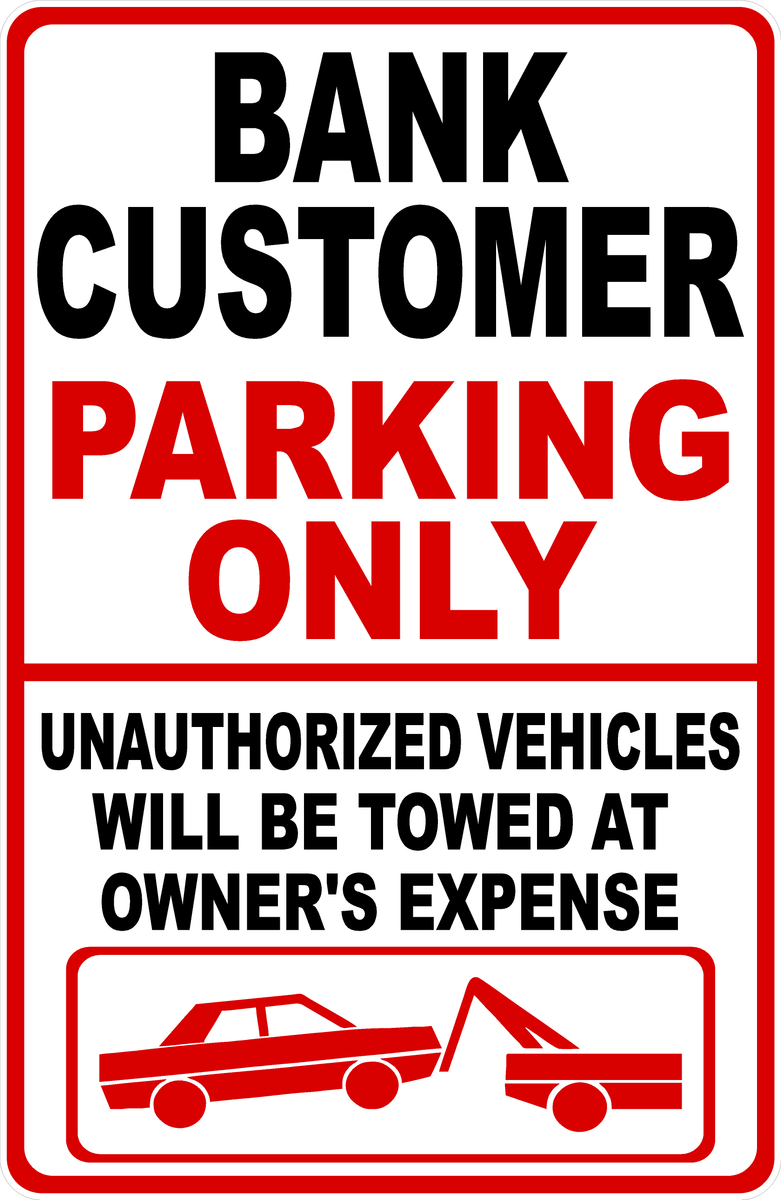 Bank Customer Parking Only Sign – Signs by SalaGraphics