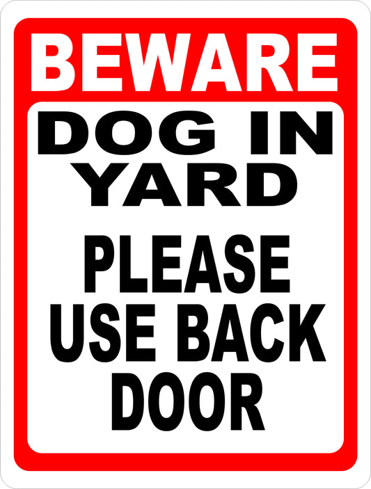 Dog in Yard Please Use Back Door Sign